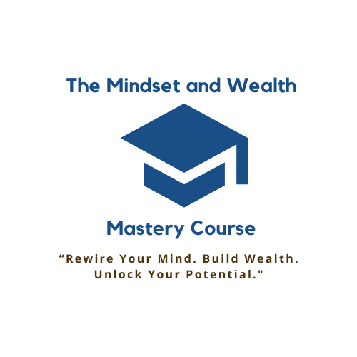 The Mindset and Wealth Mastery Course